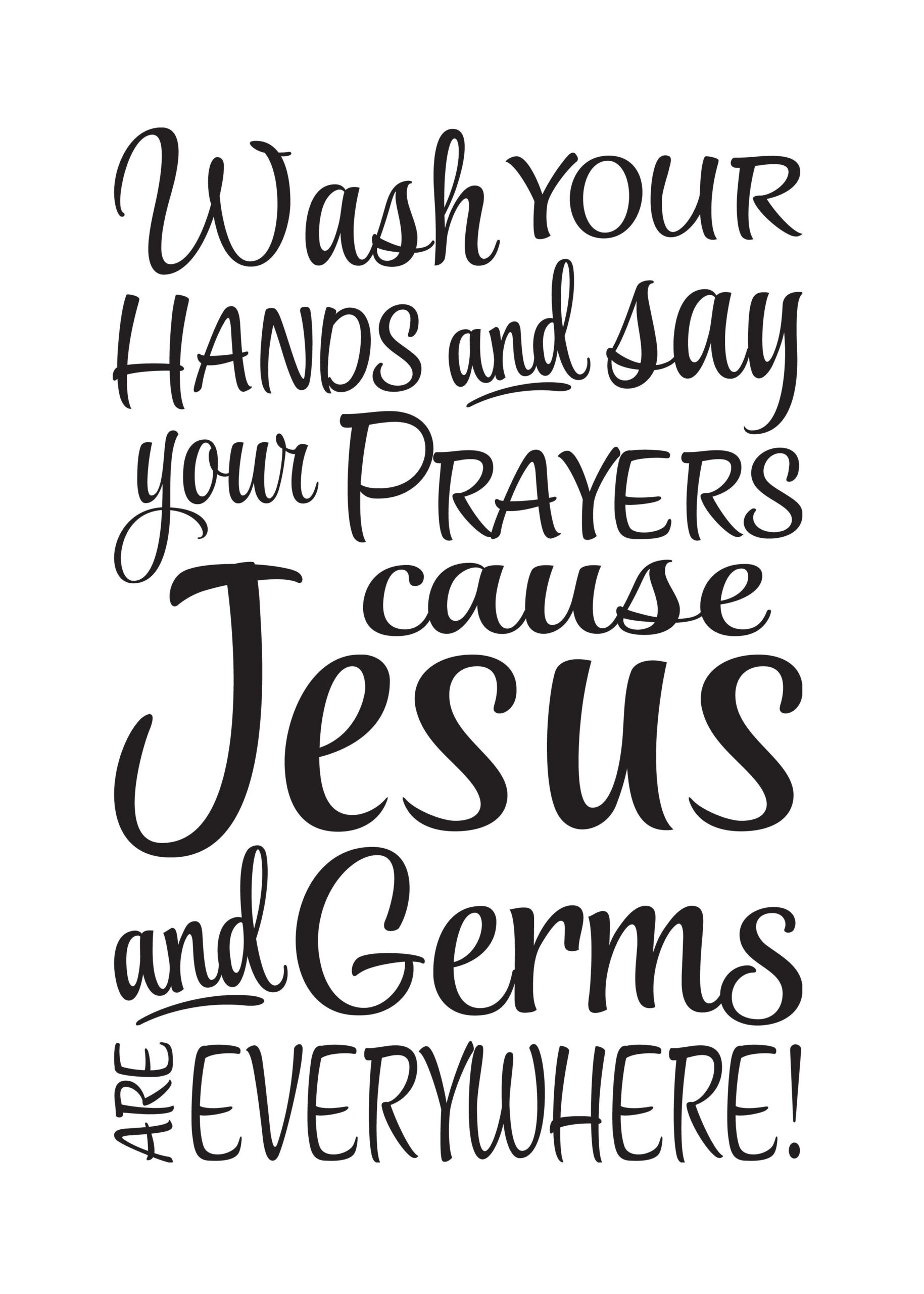 A Gentle Reminder: Wash Your Hands And Stay Safe throughout Wash Your Hands and Say Your Prayers Free Printable