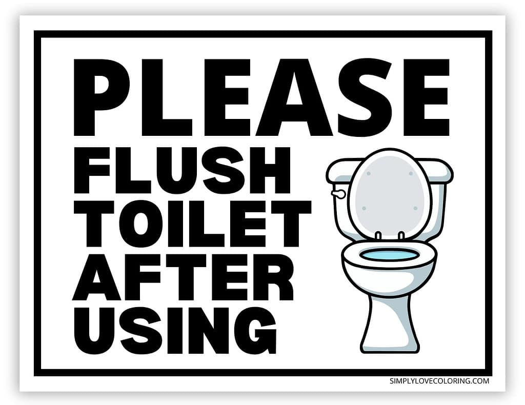 Flush The Toilet Signs (Free Pdf Printables) - Simply Love Coloring intended for Free Printable Please Flush Toilet Sign