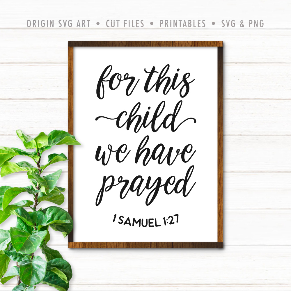 For This Child, We Have Prayed, Svg inside For This Child We Have Prayed Free Printable