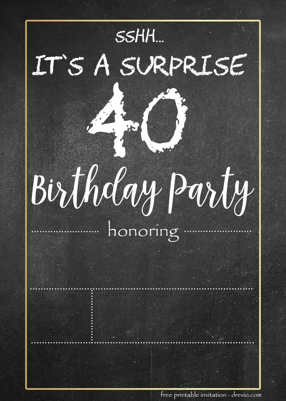 Free Surprise 40Th And Adult Chalkboard Birthday Invitation for Free Printable Surprise 40Th Birthday Party Invitations