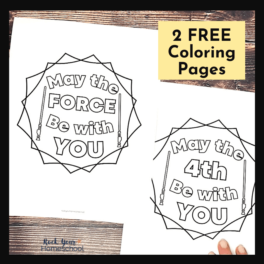 May The 4Th (Force) Be With You Coloring Pages - Rock Your Homeschool intended for May the Force Be With You Free Printable