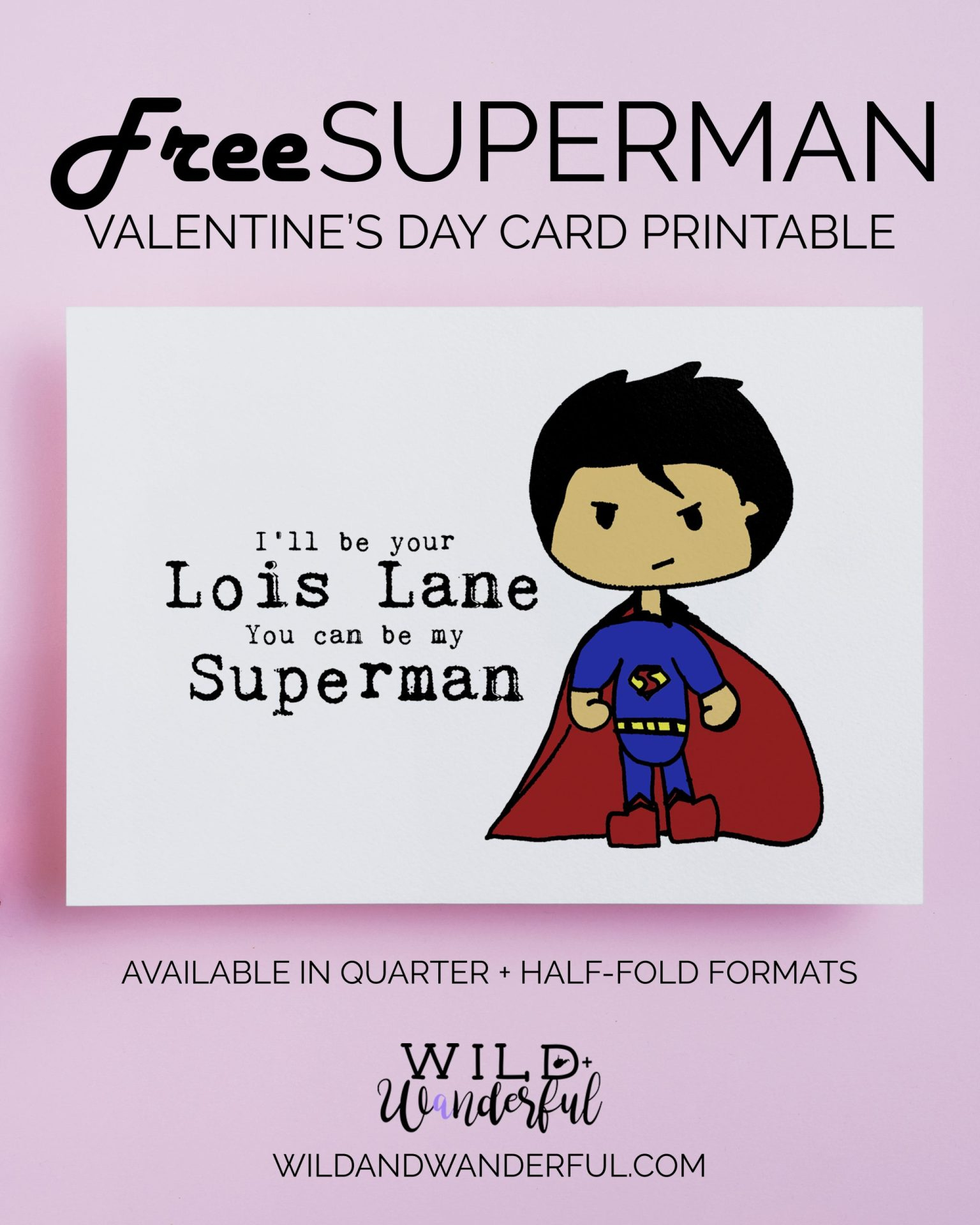 Superman Valentine | Free Printable | Wild+Wanderful with regard to Free Printable Superman Valentine Cards