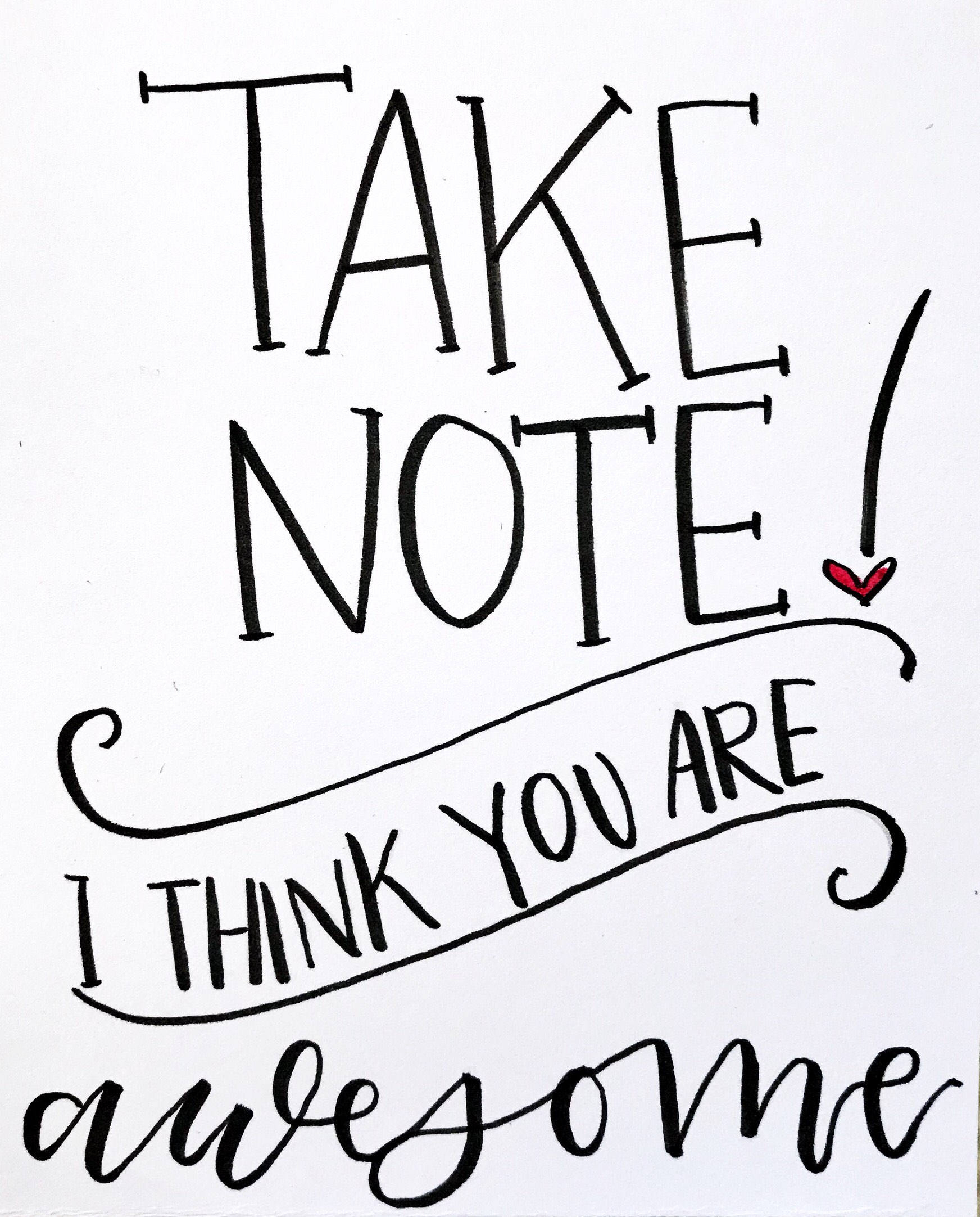 Take Note! I Think You Are Awesome! within Take Note I Think You Are Awesome Free Printable